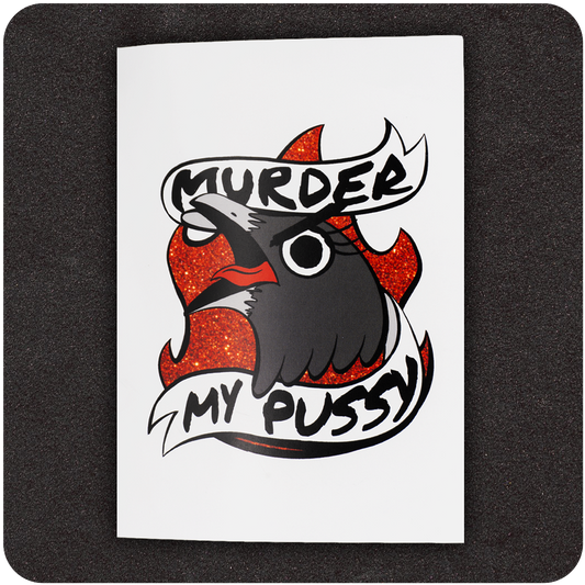 Casual Covert 5x7 greeting card featuring a bold “Murder My Pussy” design with a fierce black crow, fiery red glitter flames, and banner text in tattoo-style typography — edgy, cheeky card for risqué gifting and alternative humor lovers.